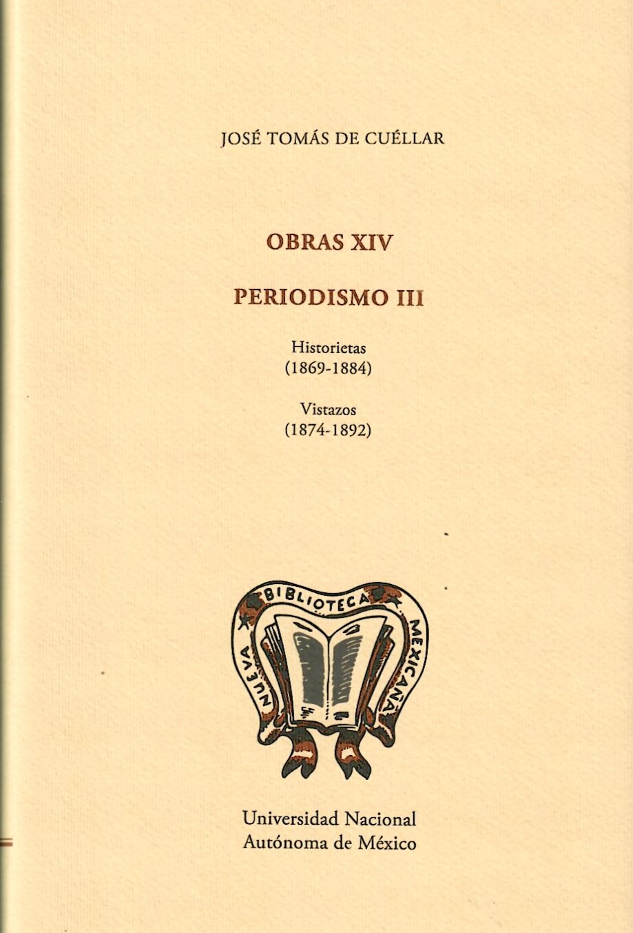 Obras XIV Periodismo III. Historietas (1869-1884) Vistazos (1874-1892)